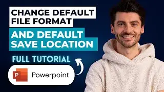 How to Change Default File Format and Default Save Location in PowerPoint [2026 Guide]