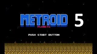 Ep 5: Metroid Planets NOVUS