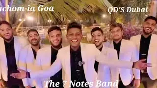The 7 Notes Band || Nachom-ia Goa || QD'S Dubai || (Live) 2025