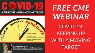 UPDATE 5/27/2020 - COVID-19: Keeping Up with a Moving Target