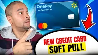 NEW $20,000 Walmart OnePay Credit Card Comes With A Soft Pull