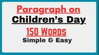 Paragraph on Children's Day in 150 words in English | Children's Day Paragraph Short Essay Writing