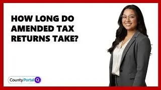 How Long Do Amended Tax Returns Take?
