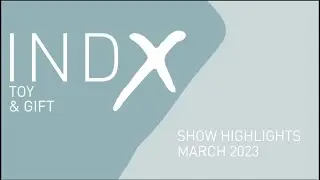 INDX Toys & Gift Show Highlights | March 2023 | INDX Trade Shows