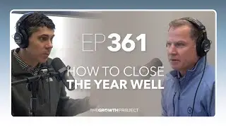 Episode 361: How to Close the Year Well