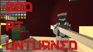 Herbert Erpaderp - Bad at Unturned