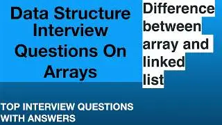 [ENGLISH] Mini Video: Data Structure Interview Questions -Difference between Array and Linked List