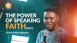THE POWER OF SPEAKING FAITH || PART 2