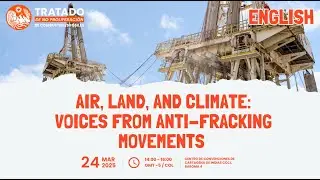 (English) Air, Land, and Climate: Voices from Anti-Fracking Movements, WHO Air Pollution Summit