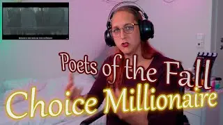 First time listening to Poets of the Fall's Choice Millionaire
