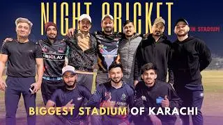 We Played Night Cricket In Big Stadium of Karachi 🏏