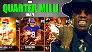 THE QUARTER MILLI DRAFT! PLAYERS WHO MAKE CLOSEST TO $250K IN EVERY ROUND! Madden 19 Draft Champions