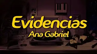 Ana Gabriel - Evidencias (Lyrics)