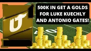 OPENING 500k IN GET A GOLDS FOR LUKE KUECHLY AND ANTONIO GATES! | MADDEN 20 ULTIMATE TEAM |