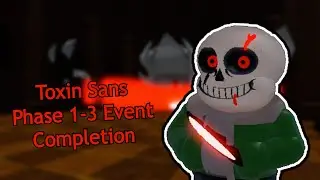 Undertale Alternative Fighters Toxin Sans Phase 1-3 Event Completion