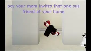 When ur mom. Invites your sus friend at your house and mom goes out to the supermarket #viral #popul