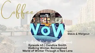 Episode 45 | Walking Winter, Reimagined: World of Winter Through a New Lens