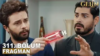 Gelin Dizisi 311.Bölüm Fragman | Sana ihanet etmedim. Sıla, Esma, Metin, Sefer Gerçekler bu USB’de