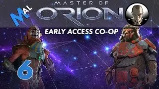 CO-OP MASTER OF ORION [EARLY ACCESS] | LET'S PLAY PART 6 | GAMEPLAY | 2016 VERSION