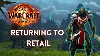 Returning to Retail WoW &ndash; Rogue Leveling Adventure Pt 1