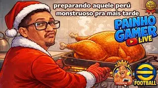 Efootball 2026 AO VIVO/ VAMOS DE TARDEZINHA/ FELIZ NATAL PRA TODOS