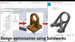 Design Optimisation using solidworks || walk through topology optimisation