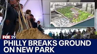 Philadelphia breaks ground on project to transform Delaware River waterfront at Penn's Landing