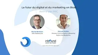 Le futur du digital et du marketing en BtoB - [IMF23]