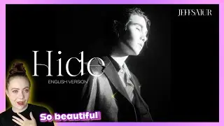FIRST TIME REACTING TO 'HIDE' [ENGLISH VERSION] BY JEFF SATUR | THIS WAS GORGEOUS!