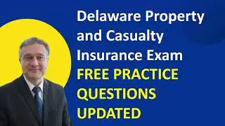 Delaware Property and Casualty Insurance Exam Free Practice Questions