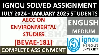 BEVAE 181 (ENGLISH) AECC ON ENVIRONMENTAL STUDIES | IGNOU SOLVED ASSIGNMENT 2024-2025 JULY 24 JAN 25