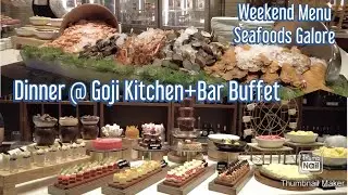 Weekend Menu @ Goji Kitchen+Bar Buffet @ Marriot Hotel Clark Pampanga