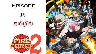 Fire Hero or Devil S2 பகுதி-16 தமிழ் விளக்கம் | Story Explain Tamil | Anime Tamil Voice