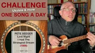 Pete Seeger • Last Night I Had The Strangest Dream (Ukulele-Cover) – #125