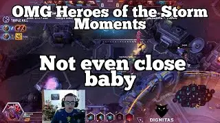 OMG Heroes of the Storm Moments: Not even close baby
