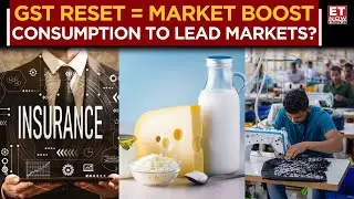 GST Reforms Big Boost! Insurance, Dairy & Textile Sectors Cheer | Experts Decode Impact | ET NOW