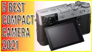 Top 5 Best Compact Camera 2021