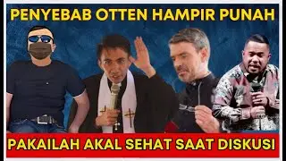 INILAH PENYEBABNYA KENAPA OTTEEN HAMPIR PUNAH DI ARENA DISKUSI