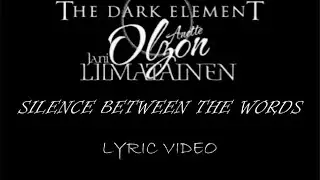The Dark Element - Silence Between The Words - 2019 - Lyric Video