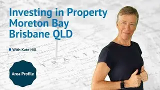 Investing in Property – Moreton Bay, Brisbane QLD