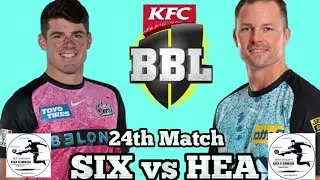 HEA vs SIX Dream11 Team | Six vs Hea Dream11 Prediction | Sixers vs Heat Dream Team | BBL Match 24