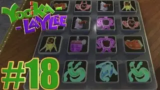Yooka - Laylee Gameplay Walkthrough Part 18 - 100 % Walkthrough