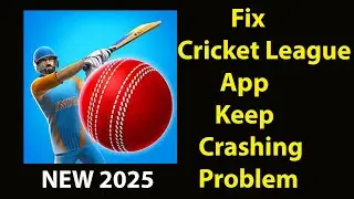 Fix Cricket League  Keeps Crashing | Fix Cricket League Keeps Freezing | PSA 24