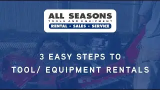 All Seasons 3 Step Equipment/ Tool Rental Tutorial
