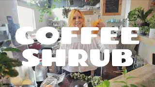 Summer Menu 2020 - Making a Coffee Shrub