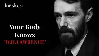 D. H. Lawrence: Why Your Body Knows Before You Do