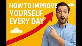 How to Improve Yourself Every Day