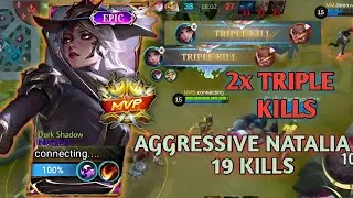 2X TRIPLE KILLS ,AGGRESSIVE NATALIA GAMEPLAY 19 KILLS | TOP GLOBAL NATALIA GAMEPLAY | MLBB