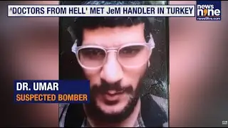 BIG BREAKING in Red Fort Blast Probe: Turkey Link Emerges in Jaish-e-Mohammed Terror Module