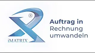 Auftrag in Rechnung umwandeln